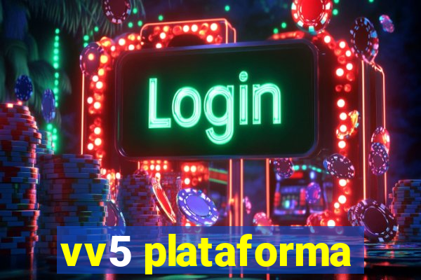 vv5 plataforma